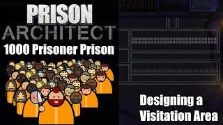 Designing a Visitation Area - Prison Architect : 1000 Prisoner Prison #22