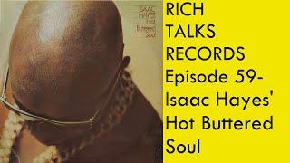 Rich Talks Records Ep 59- Isaac Hayes' Hot Buttered Soul #isaachayes #vinylcommunity
