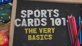 SPORTS CARDS 101: The Basics! Things You Need To Know To Collect Sports Cards! Info For Beginners!