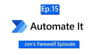 Automate It Episode 15 - Jon's Farewell Episode