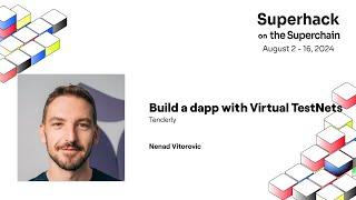 Build a dapp with Virtual TestNets - SuperHack 2024