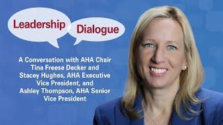 Leadership Dialogue Series: Today’s Health Care Challenges with the American Hospital Association