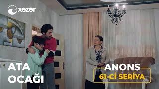 Ata Ocağı (5-ci Mövsüm 61-ci Seriya) ANONS