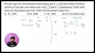 One year ago A and B salary 3 : 5. Ratio last year and present year is 2 : 3 and 4 : 5, total 4300