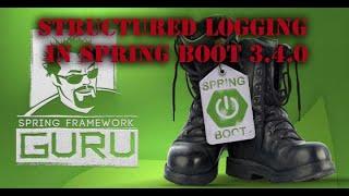 New Structured Logging in Spring Boot 3.4.0