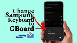 How to Change Samsung Keyboard to GBoard (Google Keyboard)