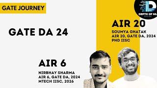 GATE DA Toppers 2024 | Nirbhay Sharma AIR6 | Soumya Ghatak AIR20 | Depth of ML AIOT Students | Live