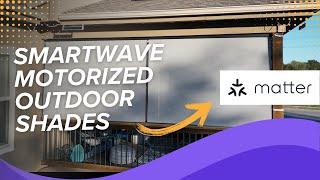 Make Your Outdoor Space Smarter with SmartWave Matter Shades