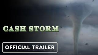 Cash Storm - Official Trailer (2024)