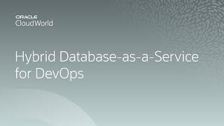 Hybrid database-as-a-service for DevOps | CloudWorld 2022