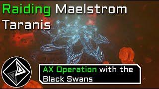 Raiding Maelstrom TARANIS (Ft. Black Swans) - Elite: Dangerous