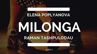 E. Poplyanova - Milonga - guitar 1 - R. Tashpulodau