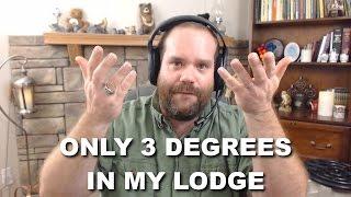 Q&A: Why Only 3 Degrees in My Lodge