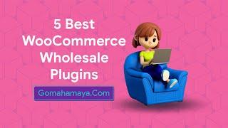 5 Best WooCommerce Wholesale Plugins