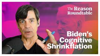 Biden’s cognitive shrinkflation | Reason Roundtable | February 12, 2024