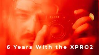 6 Years of Photography with The Fujifilm Xpro2