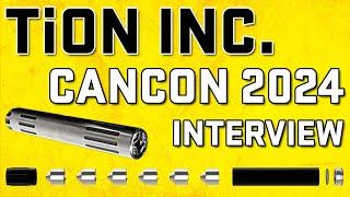 CANCON 2024 Interview With TiON Inc - Titanium Suppressors With Tunable Back Pressure?!?!?