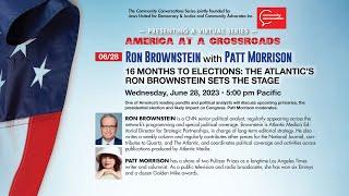 Ron Brownstein with Patt Morrison | America at a Crossroads