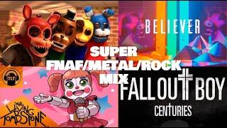 FNAF/Metal/Rock super Mix