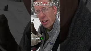 Making a HUGE bonfire to survive the Alaskan Wilderness!