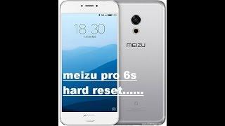 meizu pro 6s hard reset