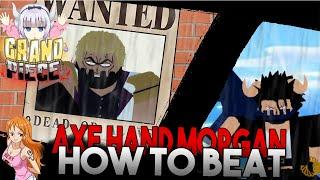 HOW TO SOLO AXE HAND MORGAN | GRAND PIECE ONLINE