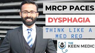 MRCP PACES || Dysphagia || Think like a Med Reg