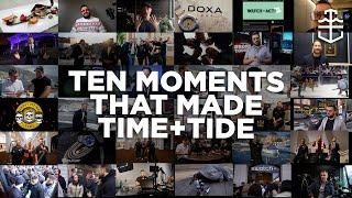 10 moments that made Time+Tide