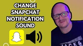 How to Change Snapchat Notification Sound | Customize Your Alerts