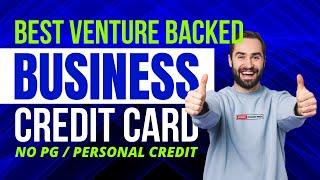 Best Business tradeline credit card NO PG for venture backed startup 2023