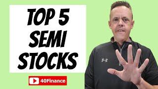 Top 5 Semiconductor Stocks for 2021