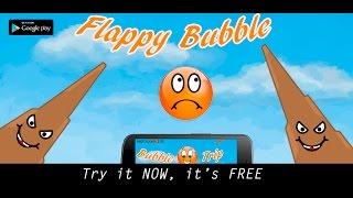 Flappy Bubble - The NEW AMAZING Free Android Game