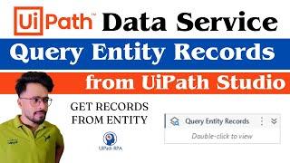 Query Entity Record Activity in UiPath Data Service