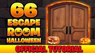 Official Tutorial: 66 HALLOWEEN ESCAPE ROOM  - Epic Play Studio