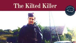 World War 2 Hero - Tommy Macpherson - The Kilted Killer