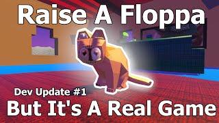 Raise A Floppa But It's a Real Game! || Development #1