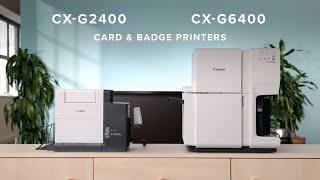 Canon CX-G2400/CX-G6400 Card & Badge Printer