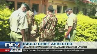 Chief arrested in Isiolo county in connection to a recent cattle rustling incident