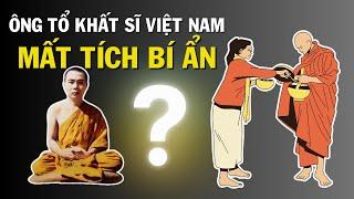 Tổ Sư Phật Giáo Khất Sĩ Minh Đăng Quang Và Sự Mất Tích Bí Ẩn Trên Bước Đường Tu Hành