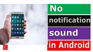 No notification sound for new message received in android devices | s8, s9, note 8, note 9