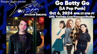 VonPod 071: Go Betty Go (LA Pop Punk)