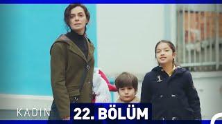 Kadın 22. Bölüm