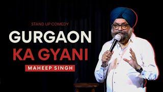 Gurgaon Ka Gyani | Maheep Singh | Standup Comedy