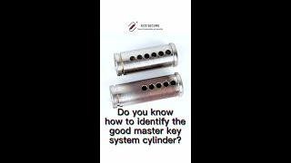 How to identify good master key system cylinders