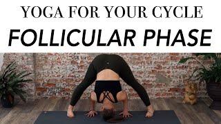 Yoga for Your Cycle - Follicular Phase - Boost Fertility and Balance Hormones