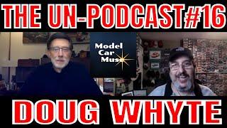 Unpodcast#16(Doug Whyte) Model Car Muse You Tube Channel