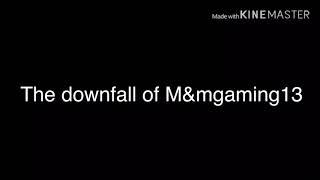 The downfall of M&mgaming13 teaser