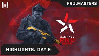 [Highlights] Турнир Warface PRO.Masters. Day 9. Highlights