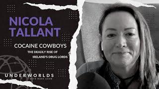 Cocaine Cowboys: The Deadly Rise of Ireland's Drug Lords - Nicola Tallant