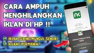 WORK 100%‼️ Cara Menghilangkan Iklan Yang Sering Muncul Tiba Tiba di Layar HP Terbaru